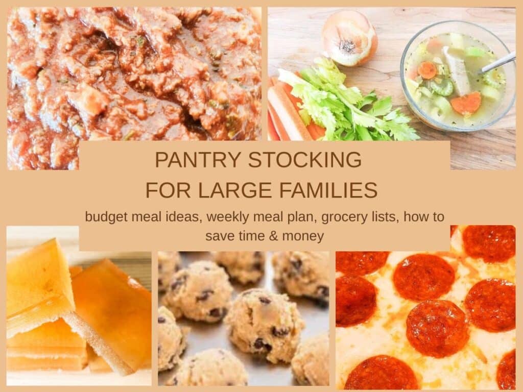 pantry stocking for large families with budget meal ideas, recipes, meal plans, and grocery lists